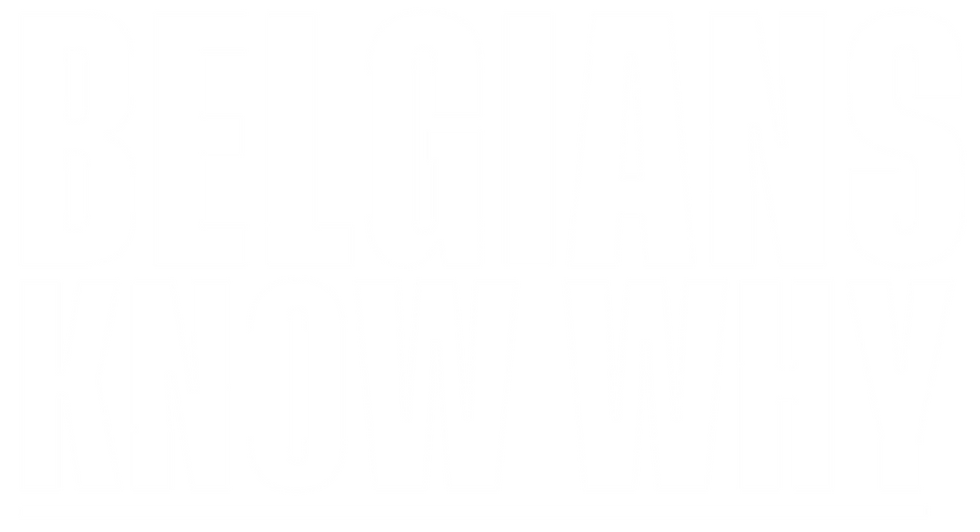 Belgians know why